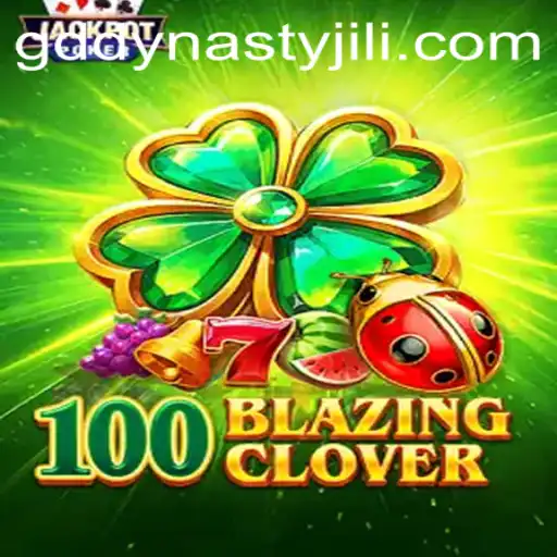A Comprehensive Look at 100BlazingClover: The Rise of GD DYNASTY