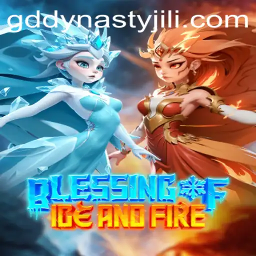 Exploring the Enchanting World of BlessingofIceandFire: A GD DYNASTY Adventure