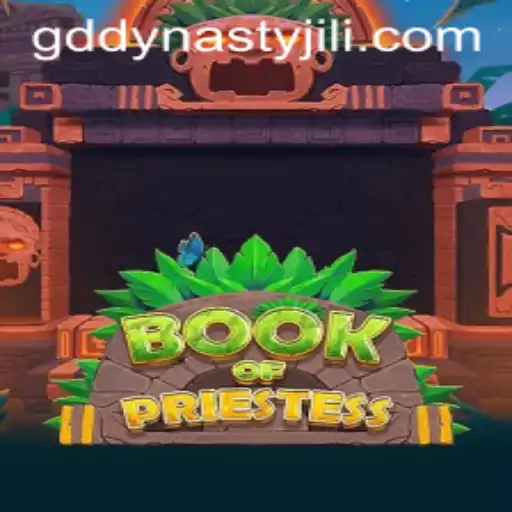 Exploring BookOfPriestess: A Comprehensive Guide to GD DYNASTY's Latest Game