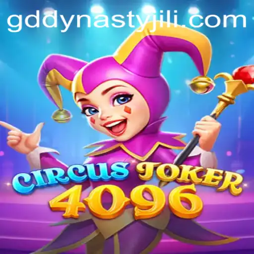 Exploring the Thrilling World of CircusJoker4096: A Game-Changer by GD DYNASTY