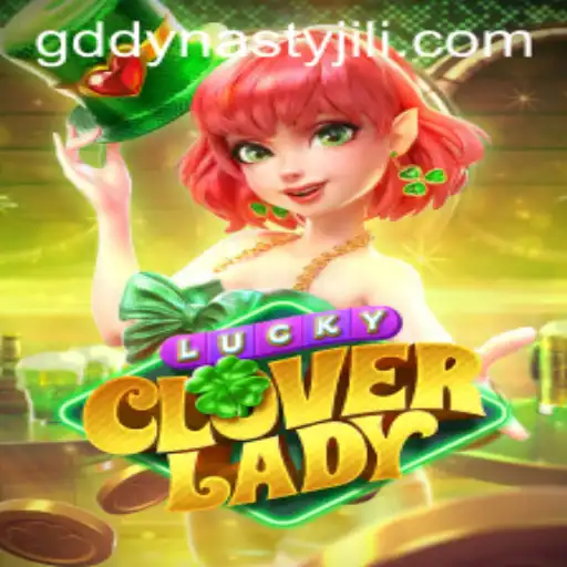 Exploring LuckyCloverLady: A Journey Into the World of GD DYNASTY