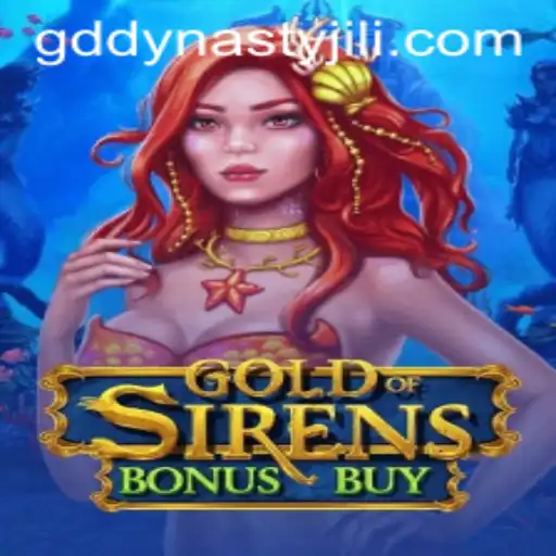 Unveiling GoldofSirensBonusBuy: A Dive into the Enchanting World of GD DYNASTY