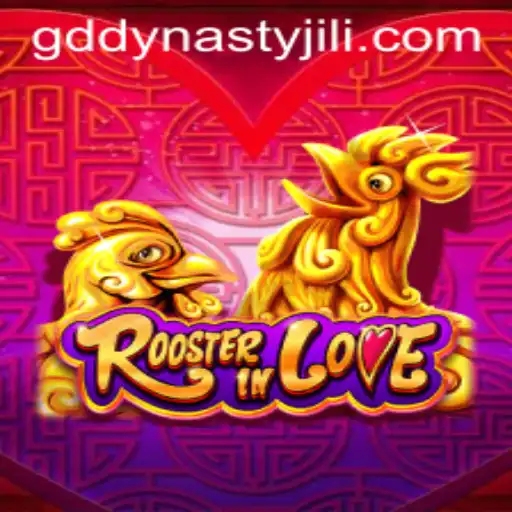 Exploring the World of RoosterInLove: A Thrilling Journey with GD DYNASTY